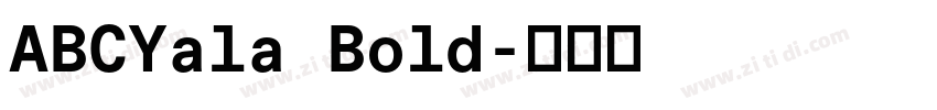 ABCYala Bold字体转换